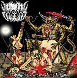 Raping the Corpses of the Virgins